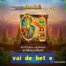 vai de bet e esportes da sorte