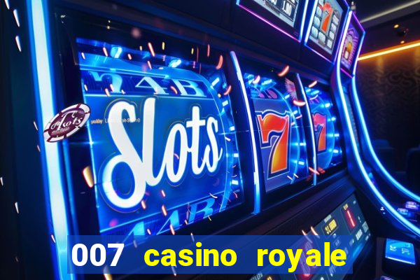 007 casino royale online legendado filme completo