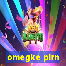 omegke pirn