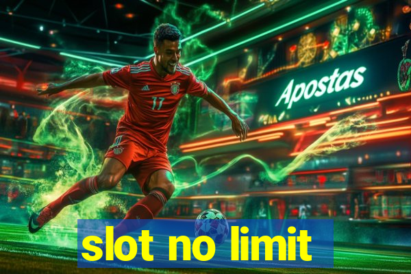 slot no limit