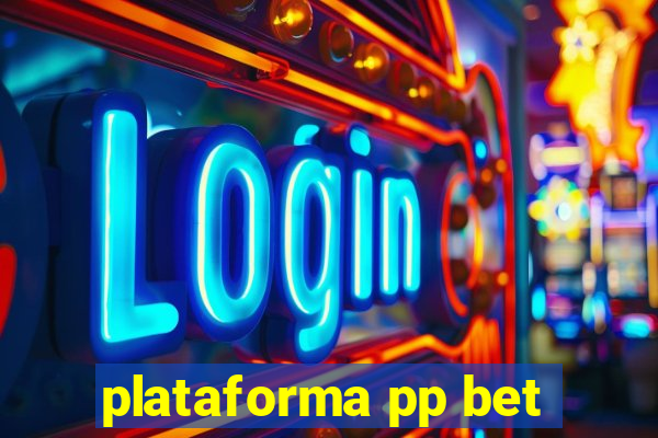 plataforma pp bet