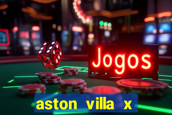 aston villa x liverpool palpites