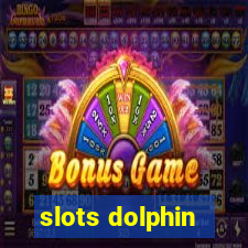 slots dolphin