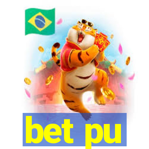 bet pu