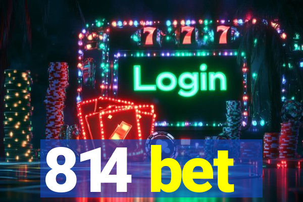 814 bet