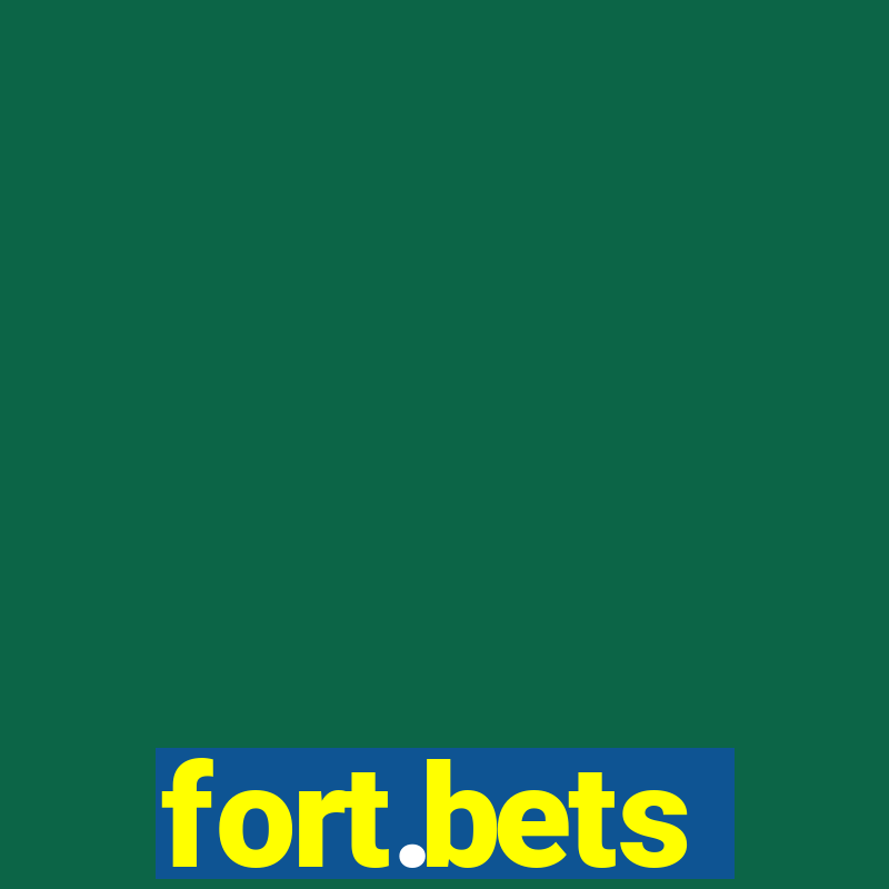 fort.bets