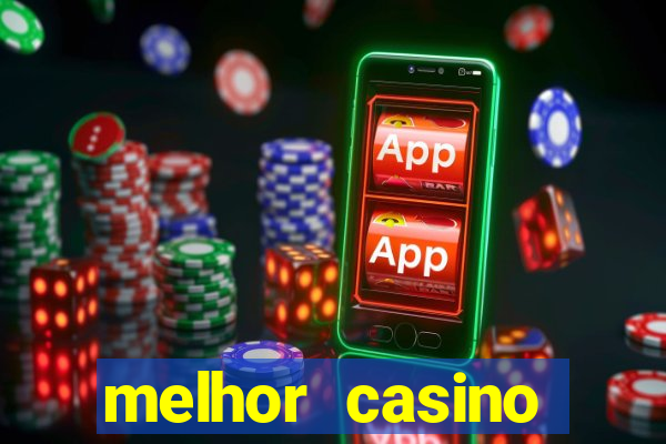 melhor casino online brasil