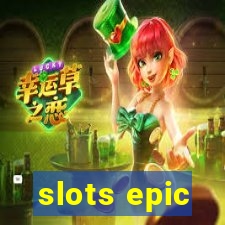 slots epic