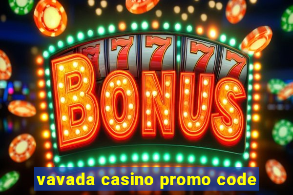 vavada casino promo code