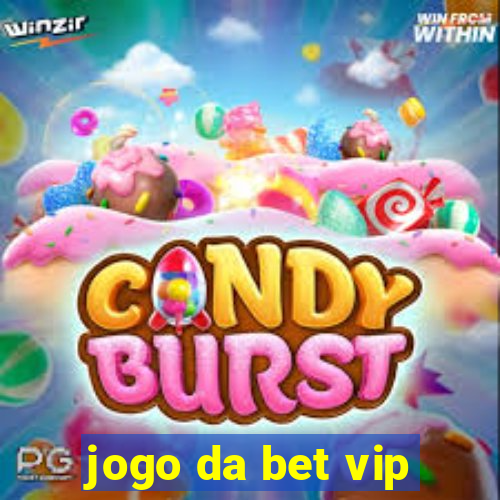 jogo da bet vip