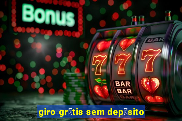 giro gr谩tis sem dep贸sito