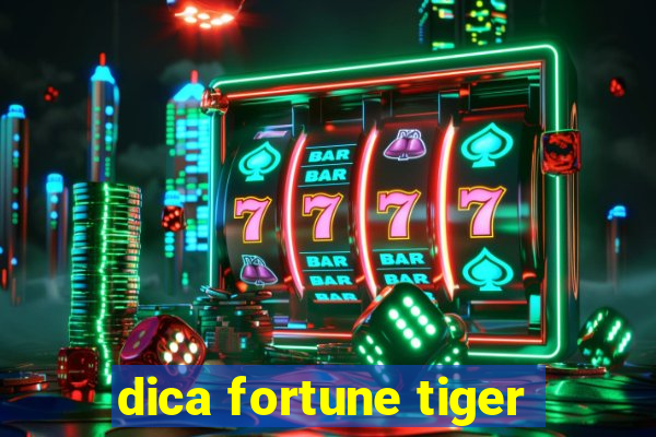 dica fortune tiger