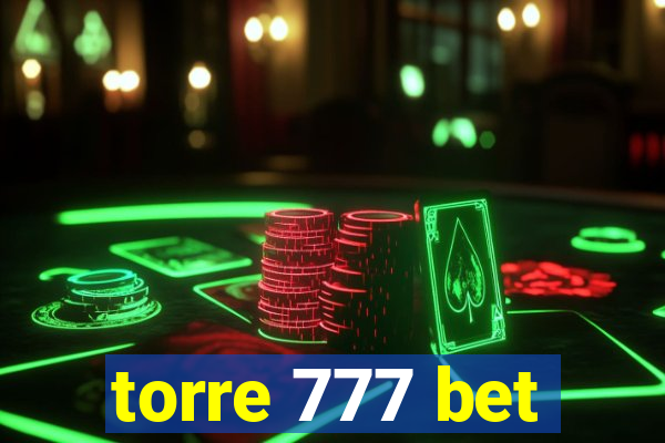 torre 777 bet