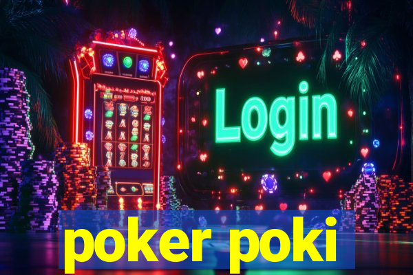 poker poki