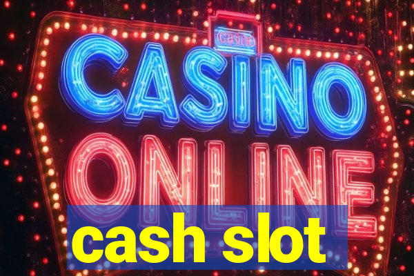 cash slot