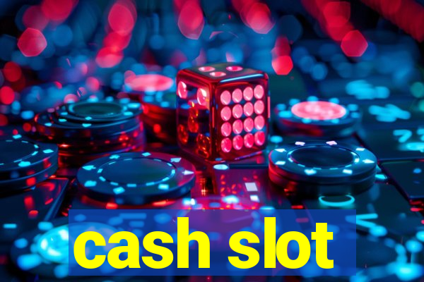 cash slot