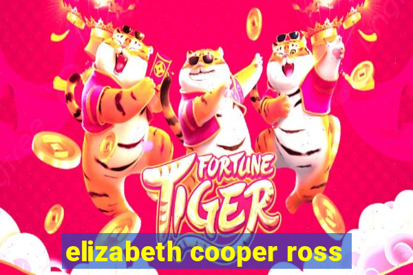 elizabeth cooper ross