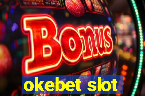 okebet slot