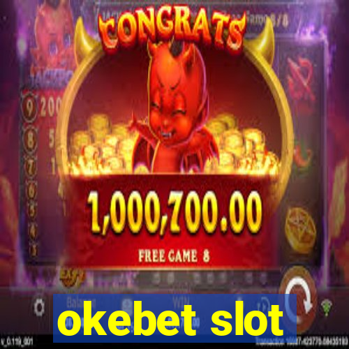 okebet slot