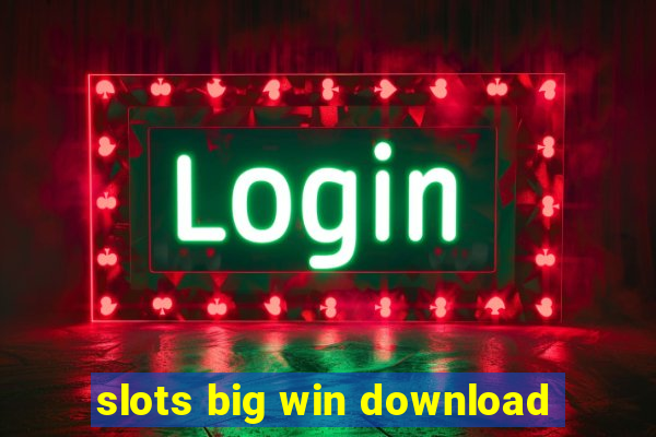 slots big win download