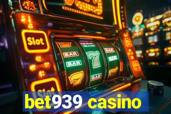 bet939 casino