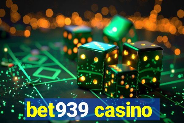 bet939 casino