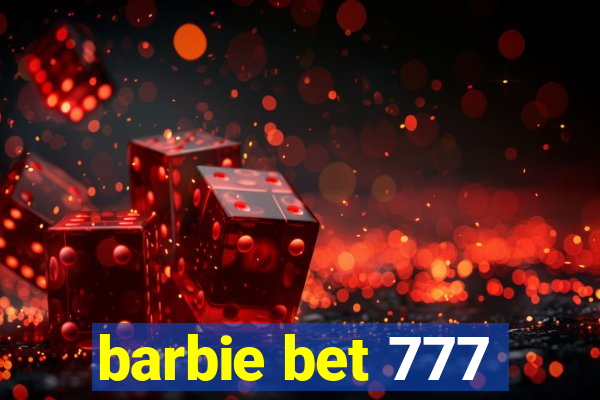 barbie bet 777