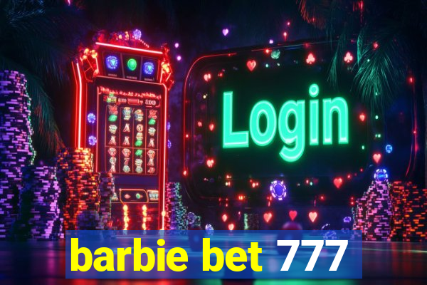 barbie bet 777