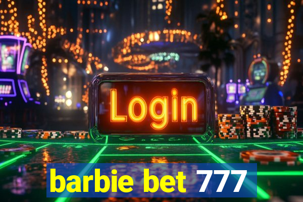 barbie bet 777