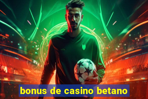 bonus de casino betano