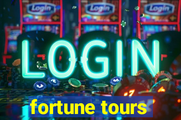 fortune tours