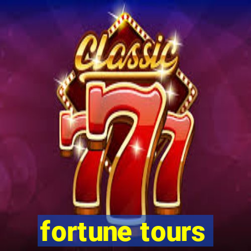 fortune tours