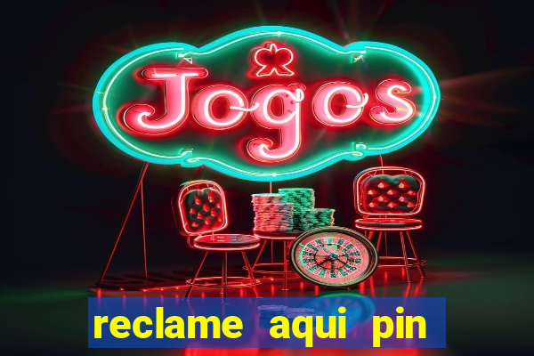 reclame aqui pin up casino