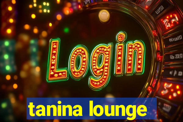 tanina lounge