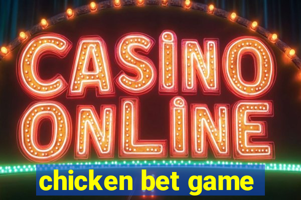 chicken bet game