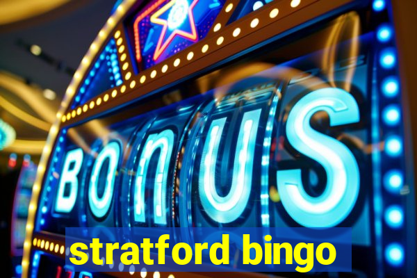 stratford bingo