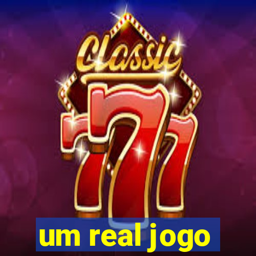 um real jogo