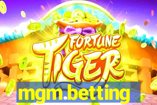 mgm.betting