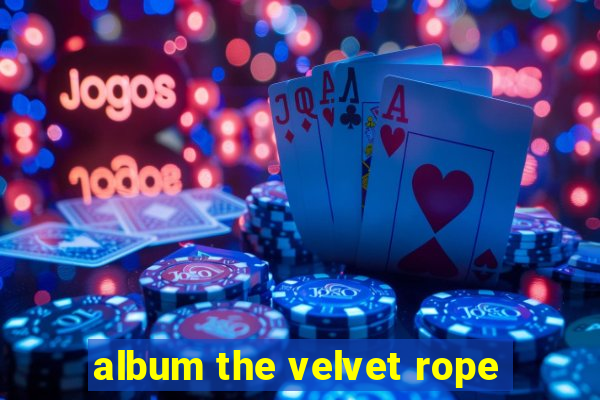 album the velvet rope