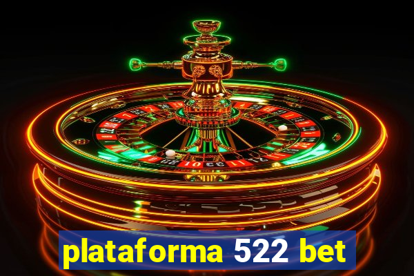 plataforma 522 bet