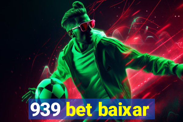 939 bet baixar