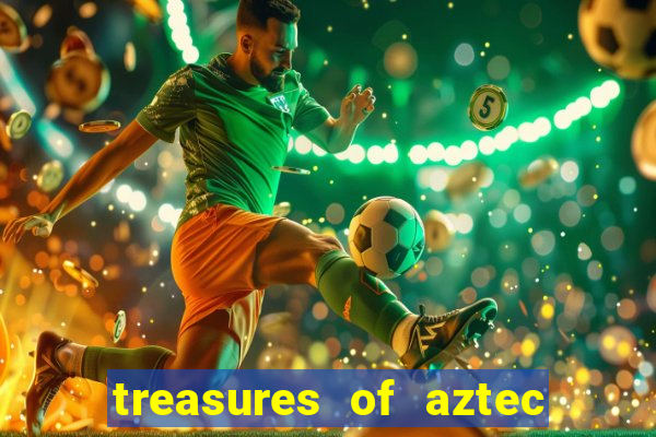 treasures of aztec slot demo