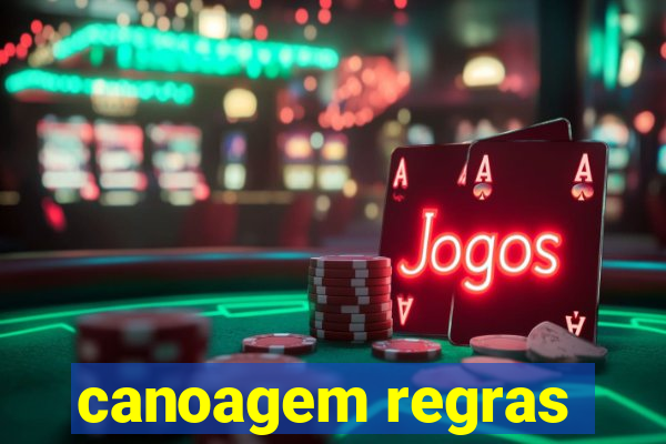 canoagem regras