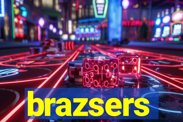 brazsers