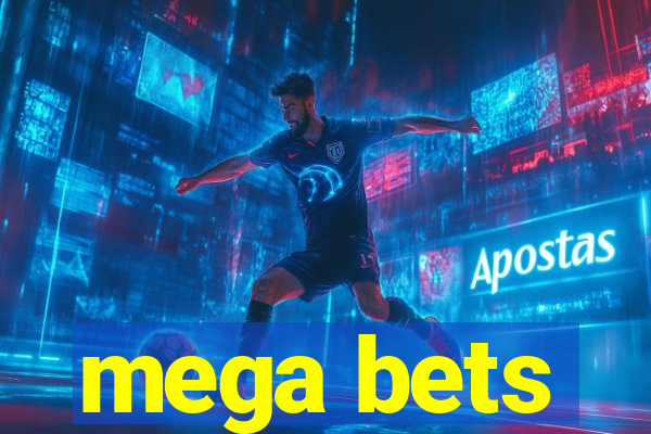 mega bets