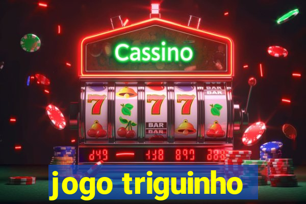 jogo triguinho