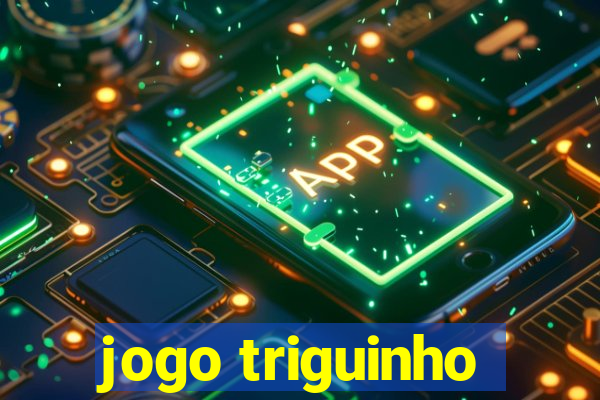 jogo triguinho