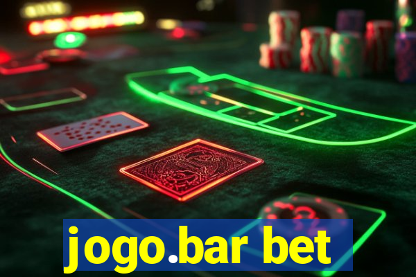 jogo.bar bet