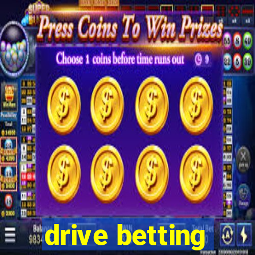 drive betting