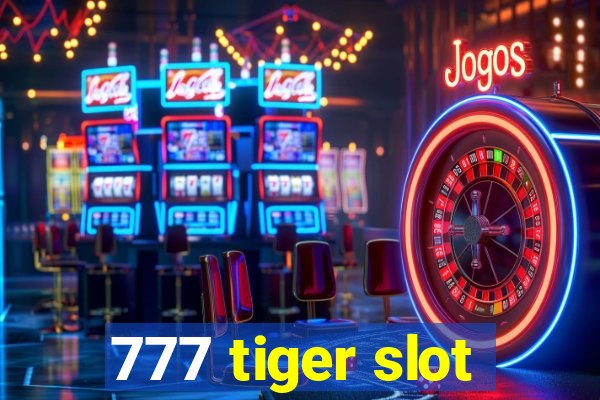 777 tiger slot